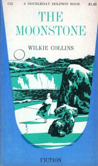 The Moonstone - Wilkie Collins