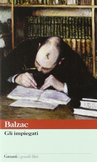 Gli Impiegati - Honoré de Balzac