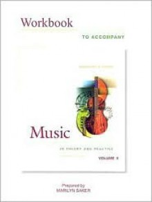 Student Workbook for Use W/ Music in Theory and Practice, Volume 2 - Bruce Benward, Gary C. White