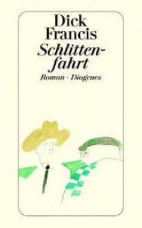 Schlittenfahrt - Dick Francis