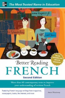 Better Reading French, 2nd Edition (Better Reading Series) - Annie Heminway