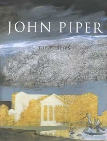 John Piper: The Forties - David Fraser Jenkins