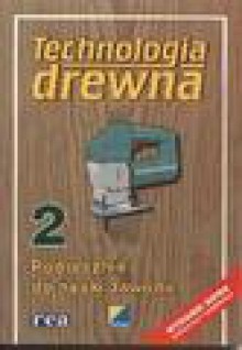 Technologia drewna : podręcznik do nauki zawodu. 2 - Brigitte Deyda, Linus Beilschmidt, Nieznany, Nieznany, Nieznany, Nieznany, Nieznany, Nieznany, Nieznany, Nieznany, Nieznany, Nieznany, Nieznany