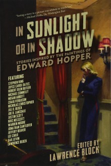 In Sunlight or in Shadow: Stories Inspired by the Paintings of Edward Hopper - Lawrence Block