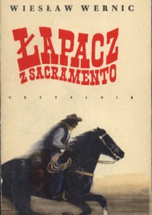 Łapacz z Sacramento - Wiesław Wernic