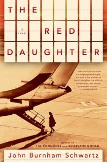 The Red Daughter - John Burnham Schwartz