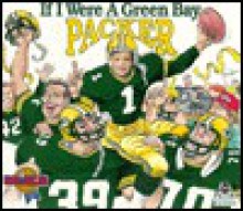 If I Were a Green Bay Packer - Joseph C. D'Andrea