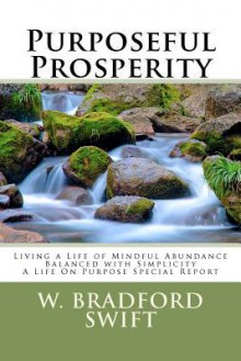 Purposeful Prosperity - W. Bradford Swift