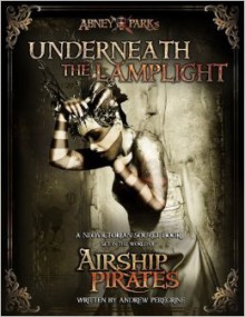 Underneath the Lamplight - Cubicle 7 Entertainment Ltd, Andrew Peregrine