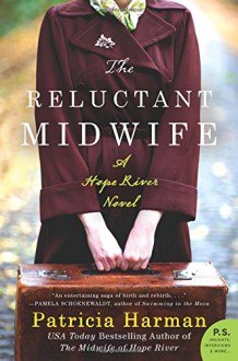 The Reluctant Midwife: A Hope River Novel - Patricia Harman