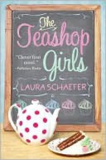 The Teashop Girls - Laura Schaefer, Sujean Rim