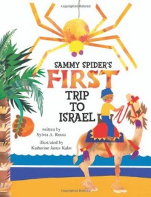 Sammy Spider's First Trip to Israel: A Book About the Five Senses (Sammy Spider Set) - Sylvia A. Rouss