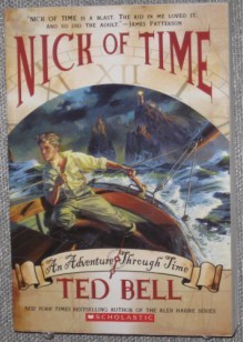 Nick of Time: An Adventure Through Time - Ted Bell