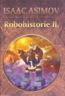 Robohistorie II - Isaac Asimov