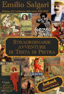 Straordinarie Avventure di Testa di Pietra (Italian Edition) - Emilio Salgari