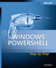 Microsoft® Windows PowerShell� Step By Step - Ed Wilson