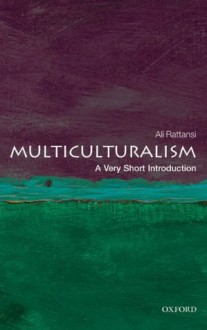 Multiculturalism: A Very Short Introduction (Very Short Introductions) - Ali Rattansi