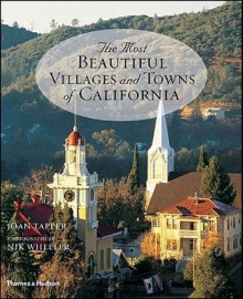 The Most Beautiful Villages and Towns of California - Joan Tapper