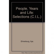 People, Years and Life (C.I.L.) - Ilya Ehrenburg