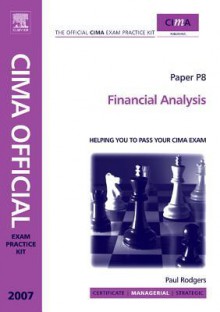 Cima Exam Practice Kit Financial Analysis: 2007 Edition - Paul Rodgers