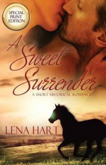 [(A Sweet Surrender)] [By (author) Lena Hart] published on (March, 2015) - Lena Hart