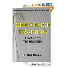 Obedience Training (Advanced Techniques) - Mark Maguire