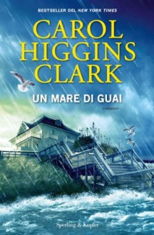 Un mare di guai (Pandora) (Italian Edition) - M.L. Cesa Bianchi, Carol Higgins Clark