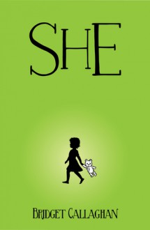 She - Bridget Callaghan