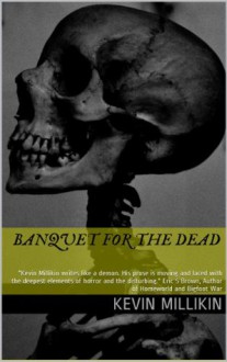 Banquet for the Dead - Kevin Millikin