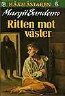 Ritten mot väster - Margit Sandemo