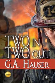 Two In Two Out - G.A. Hauser