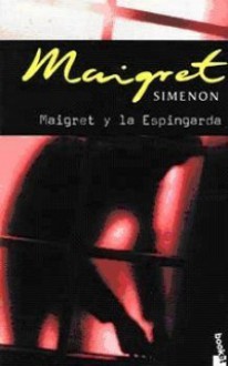 Maigret y la Espingarda - Georges Simenon