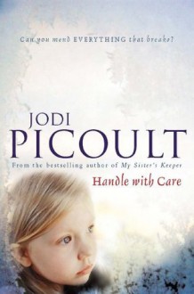 Handle With Care - Jodi Picoult