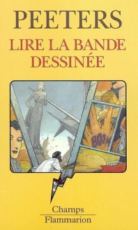 Lire La Bande Dessinée - Benoît Peeters