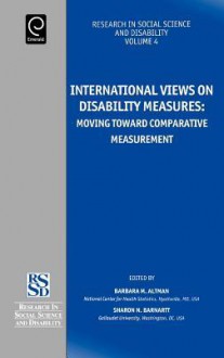 INTERN VIEWS ON DISABILITY MEASURES (Research in Social Science and Disability) - Barbara Mandell Altman, Sharon N. Barnartt