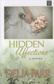 Hidden Affections - Delia Parr