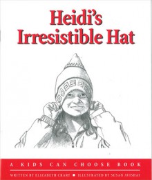 Heidi's Irresistible Hat - Elizabeth Crary, Susan Avishai