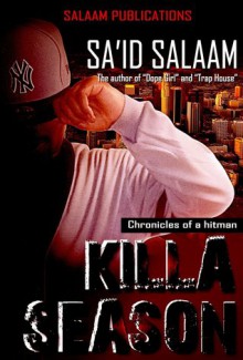 Killa Season: Chronicles of a Hit Man - Sa'id Salaam