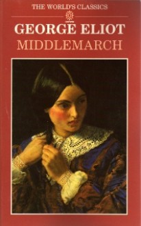 Middlemarch - George Eliot