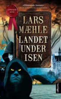 Landet under isen - Lars Mæhle