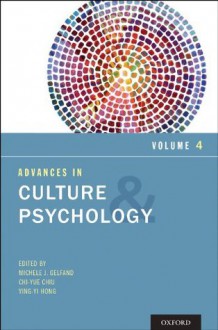 Advances in Culture and Psychology - Michele J. Gelfand, Chi-yue Chiu, Ying-yi Hong