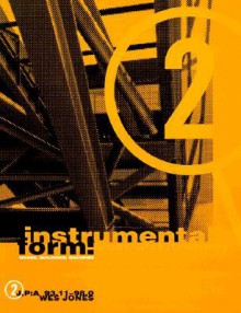 Instrumental Form:: Words, Buildings, Mashines - Wes Jones