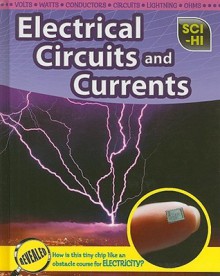 Electrical Circuits and Currents - Barbara A. Somervill