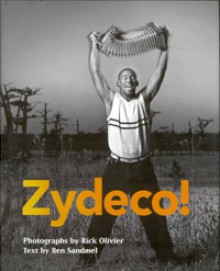 Zydeco! - Ben Sandmel, Rick Olivier