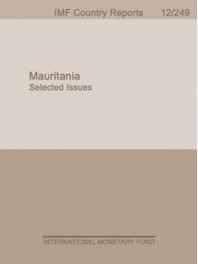 Islamic Republic of Mauritania: Selected Issues Paper - International Monetary Fund