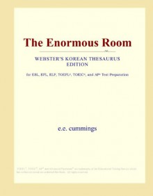 The Enormous Room (Webster's Korean Thesaurus Edition) - Icon Group International