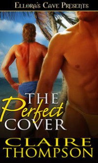 The Perfect Cover - Claire Thompson