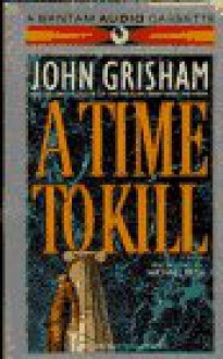 A Time to Kill - John Grisham, Michael Beck