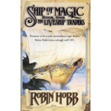 Ship of Magic (Liveship Traders, #1) - Robin Hobb