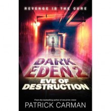 Eve of Destruction - Patrick Carman